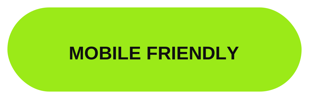 Mobile Friendly